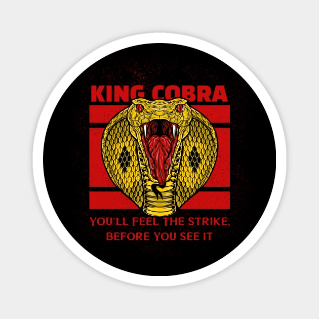 King Cobra - You'll Feel The Strike, Before You See It Magnet by Tip Top Tee's